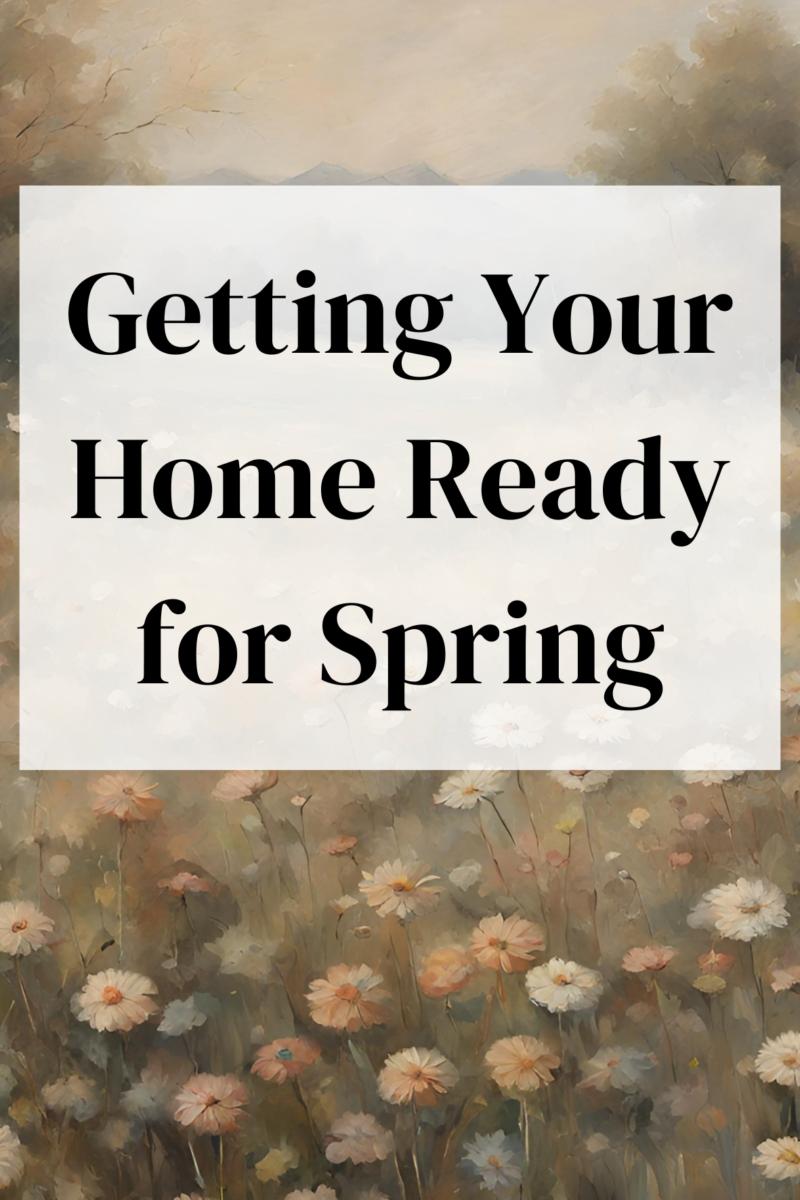 How to Get Your Home Ready for Spring - Her Cottage Home