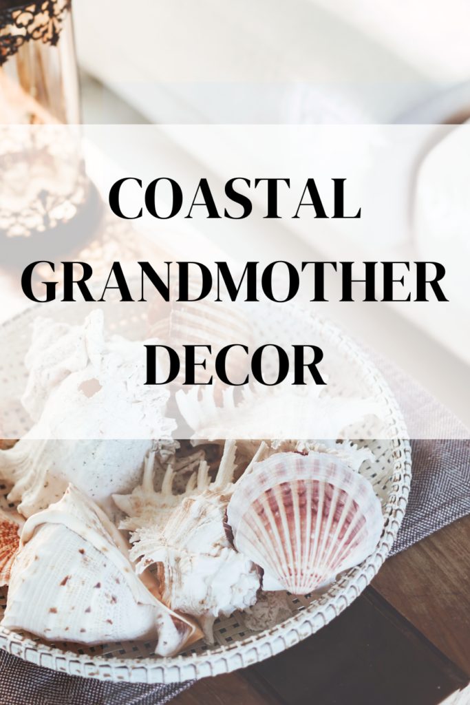 coastal grandmother decor