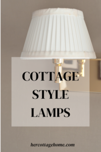 7 Charming Cottage Style Lamps to Make Your Home Cozy - Her Cottage Home